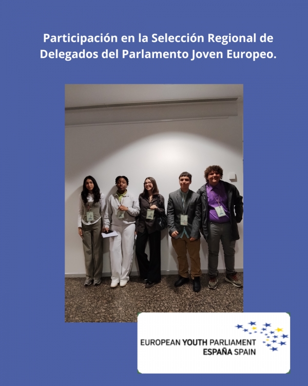 Participación en la Selección Regional de Delegados del Parlamento Joven Europeo.